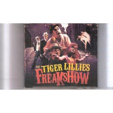 THE TIGER LILLIES - Freakshow